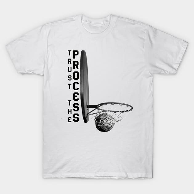 Trust The Proses basketball T-Shirt by Egit